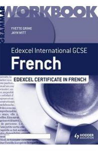 Edexcel International GCSE and Certificate French Grammar Workbook