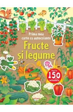 Fructe si legume. Prima mea carte cu autocolante