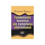 Fundamente teoretice ale comertului international