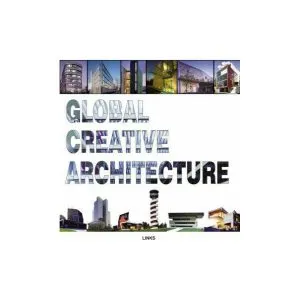 Global Creative Architecture de Daniel Shultz