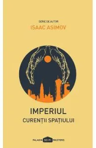 Imperiul: Curentii spatiului de Isaac Asimov