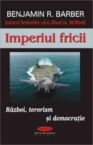 Imperiul fricii de Benjamin A. Barber