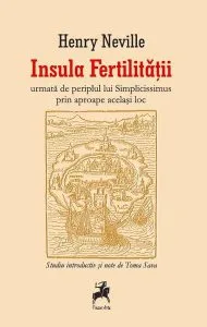 Insula Fertilităţii urmată de periplul lui Simplicissimus prin aproape acelaşi loc de Henry Neville