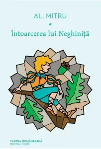Întoarcerea lui Neghiniță de Alexandru Mitru