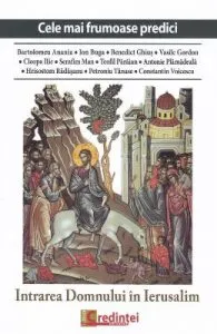 Intrarea Domnului in Ierusalim (Cele mai frumoase predici) de Bartolomeu Anania