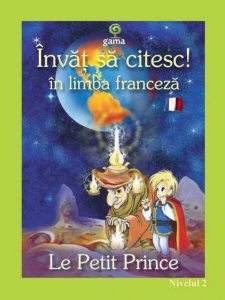 Invat sa citesc! in limba franceza - Micul print