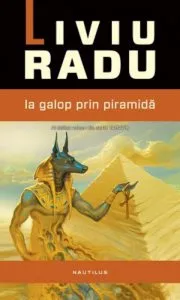 La galop prin piramida de Liviu Radu