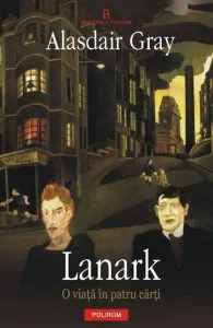 Lanark. O viata in patru carti de Alasdair Gray