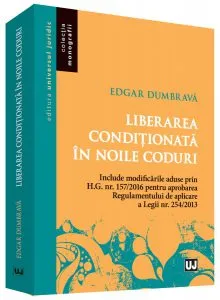 Liberarea conditionata in noile coduri de Edgar Dumbrava