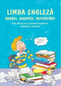 Limba engleză. Reguli, excepţii, dificultăţi de Nicole Irving