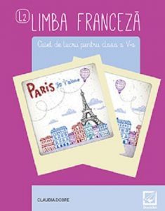 Limba franceza - Caiet de lucru pentru clasa a V-a - L2