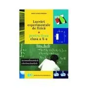 Lucrari experimentale de fizica clasa a 10-a de Rodica Lucretia Argesanu