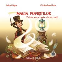 Magia Povestilor. Prima Mea Carte De Lectura