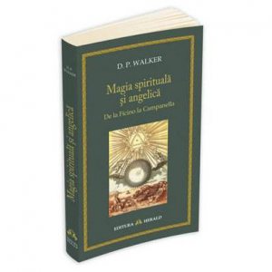 Magia spirituala si angelica - De la Ficino la Campanella