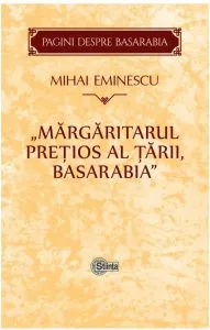 Margaritarul pretios al tarii, Basarabia de Mihai Eminescu