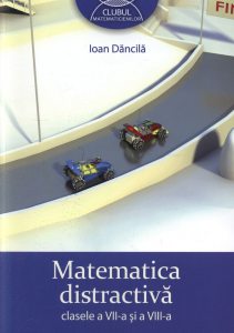 Matematica distractiva clasele a VII-a si a VIII-a
