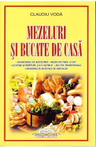 Mezeluri si bucate de casa de Claudiu Voda