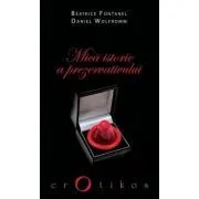 Mica istorie a prezervativului ( BEATRICE FONTANEL) de Beatrice Fontanel