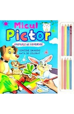 Micul pictor: Animale de companie. 8 creioane colorate de Autor Anonim