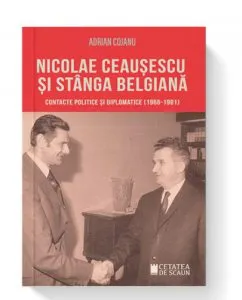 Nicolae Ceausescu si stanga belgiana de Adrian Cojanu