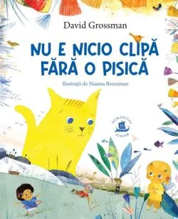 Nu e nicio clipă fără o pisică de David Grossman