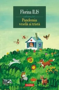 Pandemia vesela si trista de Florina Ilis