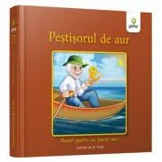 Pestisorul de aur. Povesti pentru cei foarte mici de Fratii Grimm