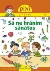 Pixi stie tot - Sa ne hranim sanatos de Barbara Barkhausen