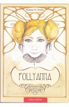 Pollyanna. Taina multumirii