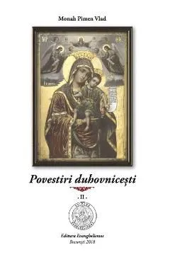 Povestiri duhovnicesti Vol.2 de Pimen Vlad