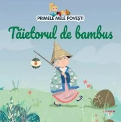 Primele mele povesti. Taietorul de bambus de Anonim