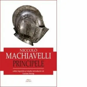 Principele - Niccolo Machiavelli de Niccolo Machiavelli