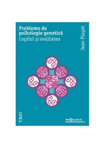 Probleme de psihologie genetică de Jean Piaget