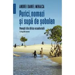 Purici, nomazi si supa de sobolani. Povesti din Africa ecuatoriala de Andrei Daniel Mihalca