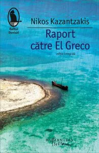 Raport către El Greco de Nikos Kazantzakis
