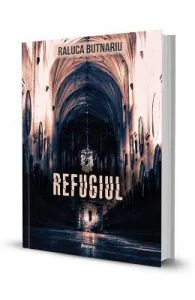 Refugiul. Seria Taramul Tacerii Vol. 1 de Raluca Butnariu