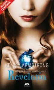 Revelatia. Fortele raului absolut. Vol. 2 - Editie de buzunar de Kelley Armstrong