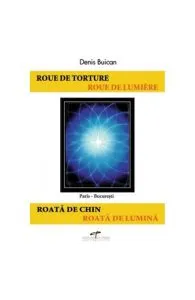 Roata de chin, roata de lumina de Denis Buican