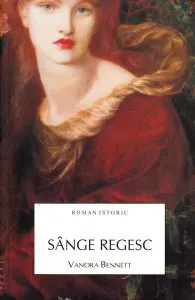 Sange regesc de Vanora Bennett