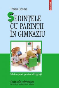 Sedintele cu parintii in gimnaziu. Idei-suport pentru diriginti (Editia a II-a)