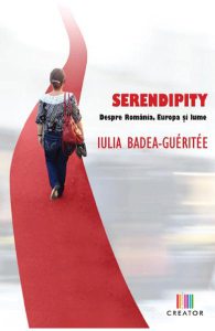 Serendipity. Despre Romania, Europa si lume
