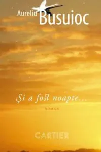 Si a fost noapte...