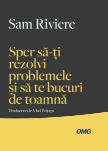 Sper să-ți rezolvi problemele și să te bucuri de toamnă de Sam Riviere