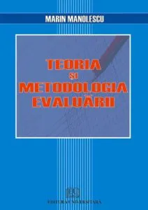 Teoria si metodologia evaluarii de Marin Manolescu