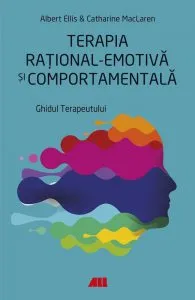 Terapia rational-emotiva si comportamenala. Ghidul terapeutului de Albert Ellis