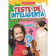 Teste de inteligenta. Descopera cat de inteligent este copilul tau! Cartea 2