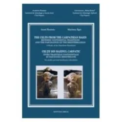 The Celts from The Carpathian Basin de Aurel Rustoiu