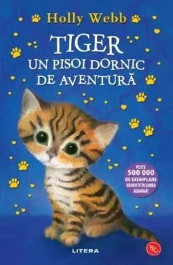 Tiger, un pisoi dornic de aventura de Holly Webb