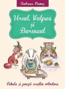 Ursul, vulpea și bursucul. Fabule și poezii creștin ortodoxe