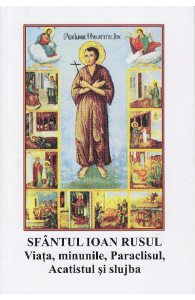 Viata, minunile, paraclisul, acatistul si slujba